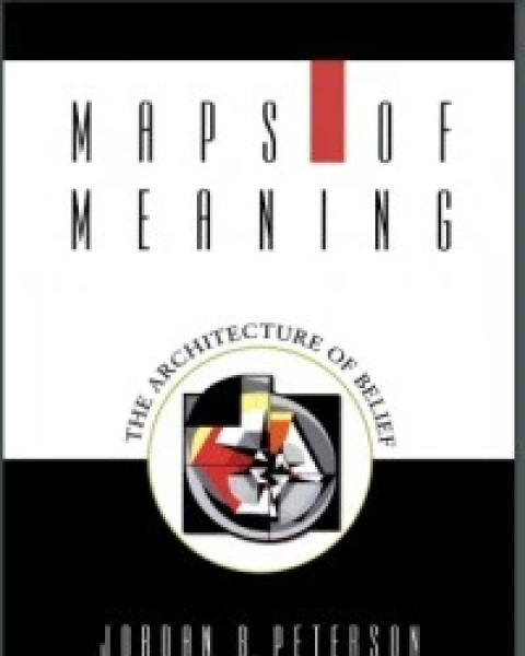 Maps of Meaning: The Architecture of Belief