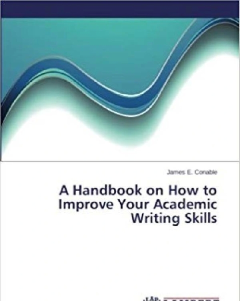 Developing your academic writing skills: a handbook