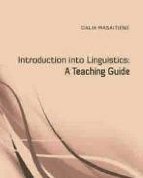 DALIA MASAITIENĖ Introduction into Linguistics: A Teaching Guide